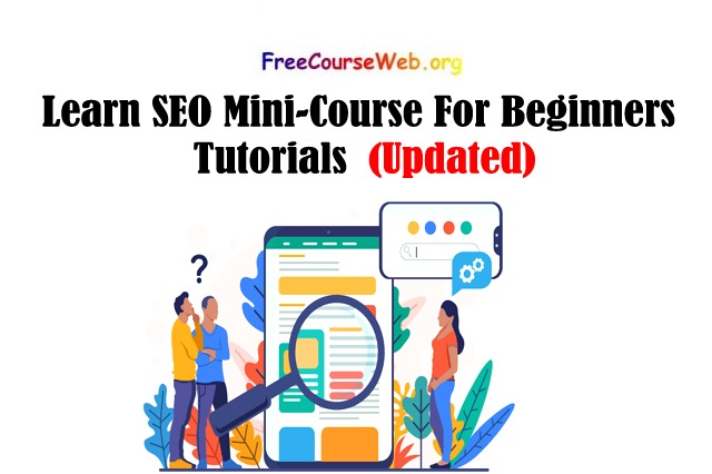 Learn SEO Mini-Course For Beginners Tutorials in 2022
