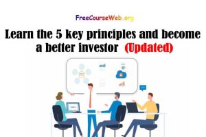 Read more about the article Learn the 5 key principles and become a better investor Video Course in 2022