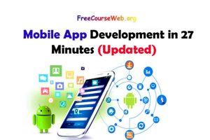 Read more about the article Mobile App Development in 27 Minutes Let’s take a challenge in 2022