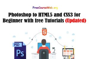 Read more about the article Photoshop to HTML5 and CSS3 for Beginner with free Tutorials in 2022