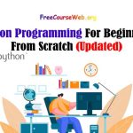 Python Programming For Beginners From Scratch in 2022