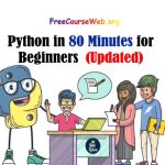 Python in 80 Minutes for Beginners Free  in 2024