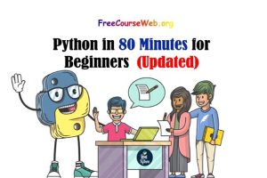 Read more about the article Python in 80 Minutes for Beginners in 2022
