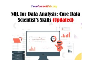 SQL for Data Analysis: Core Data Scientist’s Skills