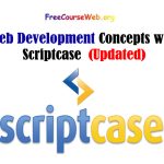 Web Development Concepts with Scriptcase free Course in 2024