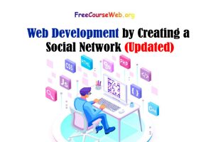 Read more about the article Web Development by Creating a Social Network  with video Course in 2022