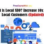 What is Local SEO? Increase 10x Your Traffic in 2024