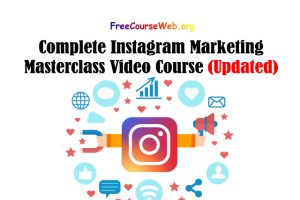 Complete Instagram Marketing Masterclass Video Course