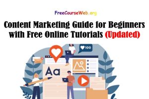 Read more about the article Content Marketing Guide for Beginners with Free Online Tutorials in 2022