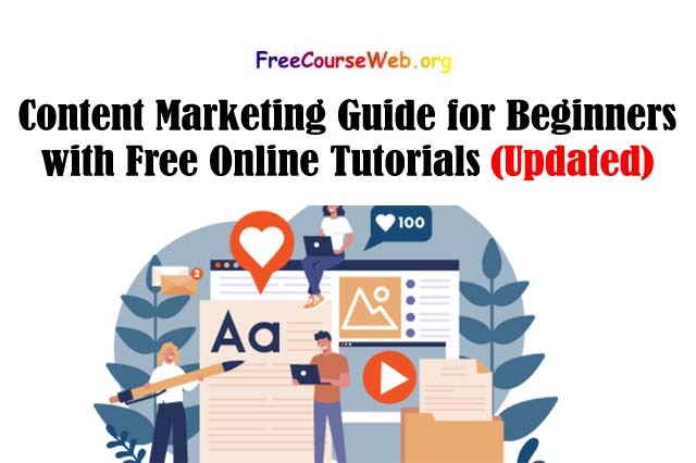 Content Marketing Guide for Beginners with Free Online Tutorials