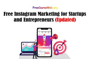 Read more about the article Learn Free Instagram Marketing for Startups and Entrepreneurs Video Course in 2022