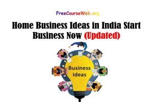Home Business Ideas in India 2022 - Start Business Now
