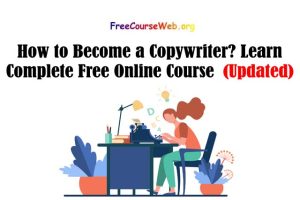 How to Become a Copywriter? Learn Complete Free Online Course
