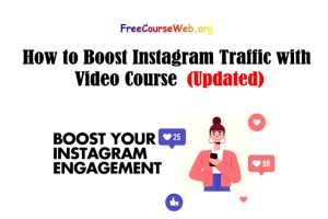 Read more about the article How to Boost Instagram Traffic with Video Course in 2022