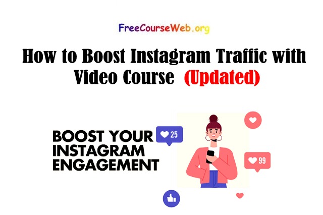 How to Boost Instagram Traffic with Video Course