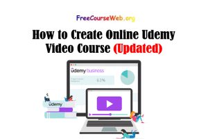 How to Create Online Udemy Video Course