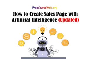 Read more about the article How to Create Sales Page with Artificial Intelligence Online Course in 2022
