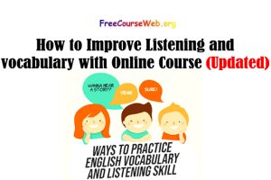 How to Improve Listening and vocabulary with Online Course