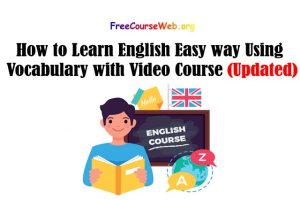 Read more about the article How to Learn English Easy way Using Vocabulary with Video Course in 2022
