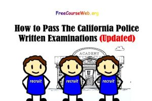 How to Pass The California Police Academy Written Examinations