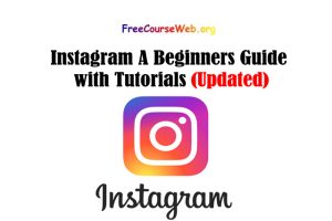 Instagram A Beginners Guide with Tutorials