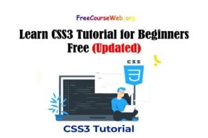 Read more about the article Learn CSS3 Tutorial for Beginners Free in 2022