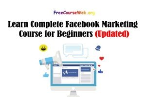 Learn Complete Facebook Marketing Course for Beginners
