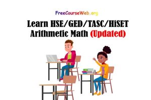 Read more about the article Learn HSE/GED/TASC/HiSET  Arithmetic Math Free Course in 2022