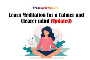 Learn Meditation for a Calmer and Clearer mind