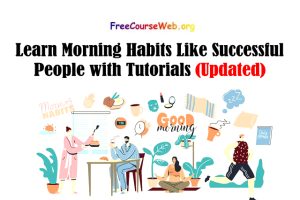 Learn Morning Habits Like Successful People with Tutorials