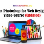 Learn Photoshop for Web Designing Free Video Course in 2024