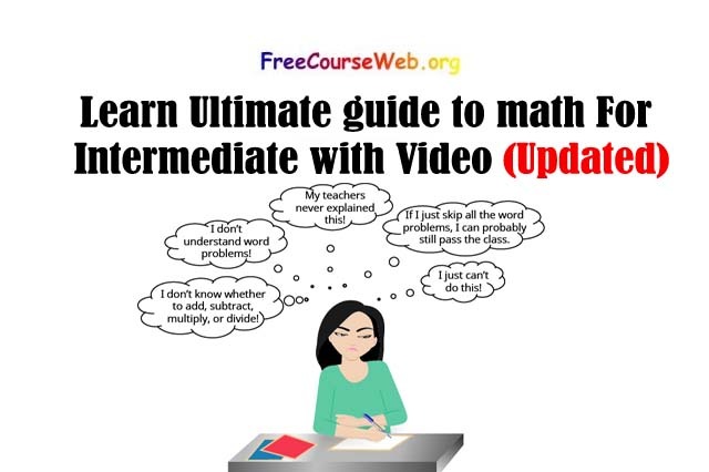 Learn Ultimate guide to math For Intermediate with Online Video