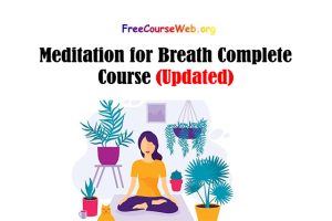 Read more about the article Learn Meditation for Breath Complete Course in 2022