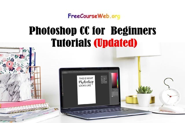 Photoshop CC for  Beginners Tutorials