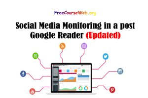 Read more about the article Social Media Monitoring in a post-Google Reader Video Course in 2022