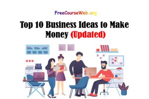 Top 10 Business Ideas to Make Money