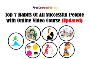 Read more about the article Top 7 Habits Of All Successful People with Online Video Course in 2022