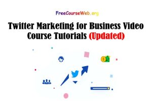 Twitter Marketing for Business Video Course Tutorials in 2022