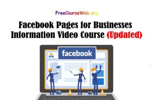 Read more about the article What are Facebook Pages for Businesses Information with Online Video Course in 2022