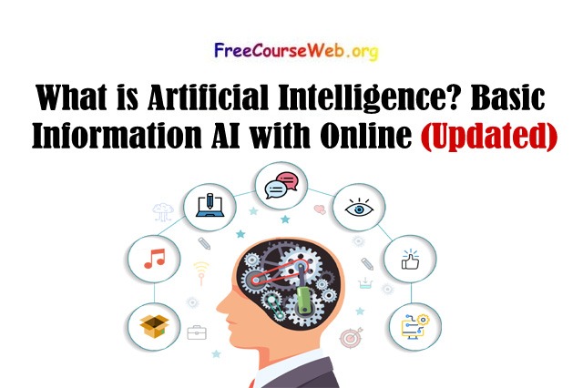 What is Artificial Intelligence? Basic Information AI with Online Video Course