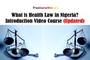 Read more about the article What is Health Law in Nigeria? Introduction Video Course in 2022