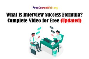 Read more about the article What is Interview Success Formula? Complete Video Course for Free in 2022