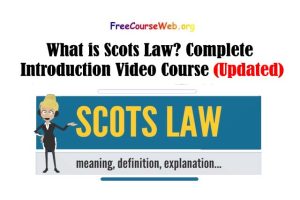 Read more about the article What is Scots Law? Complete Introduction with Video Course in 2022