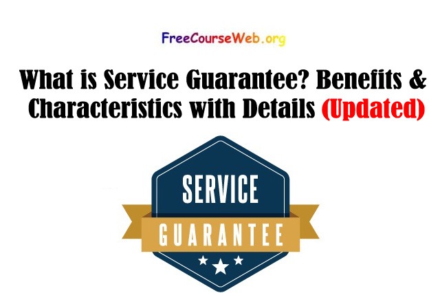 What is Service Guarantee? Benefits & Characteristics with Details in 2022