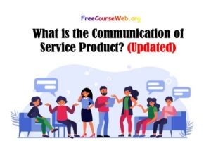 Read more about the article What is the Communication of Service Product? Process of Communication in 2022