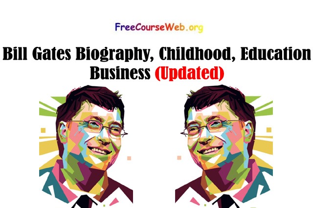 Bill Gates Biography, Childhood, Education, Business Everything in 2022