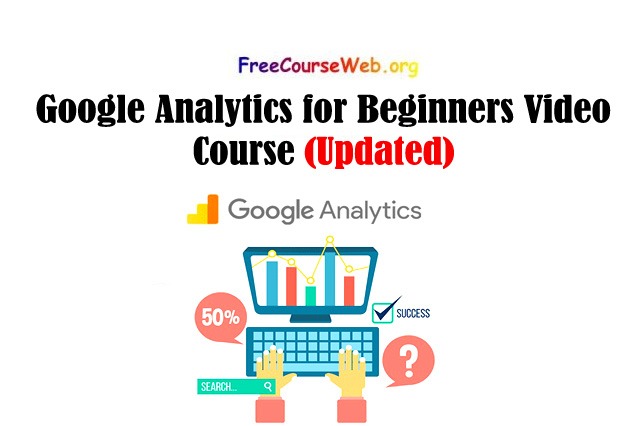 Google Analytics for Beginners Video Course in 2025 Google Analytics for Beginners Video Course
