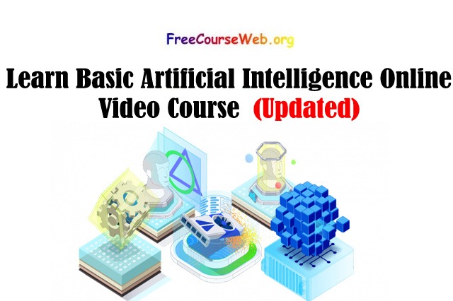 Learn Basic Artificial Intelligence Online Video Course