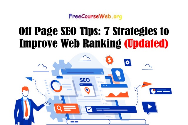 Off Page SEO Tips: 7 Strategies to Improve Web Ranking