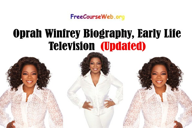 Oprah Winfrey Biography, Early Life, Television